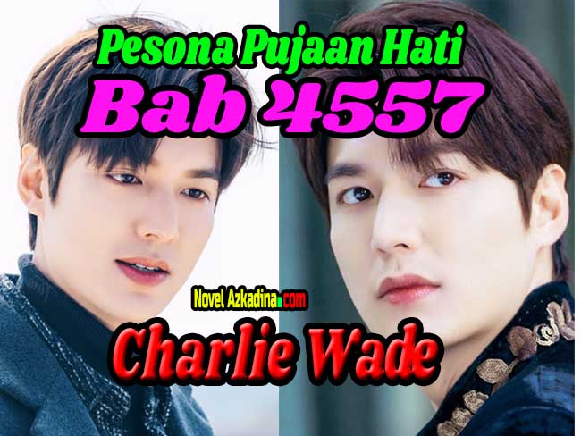 Pesona pujaan hati bab 4557